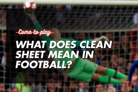 what does clean sheet mean in soccer betting|What is a clean sheet in soccer betting .